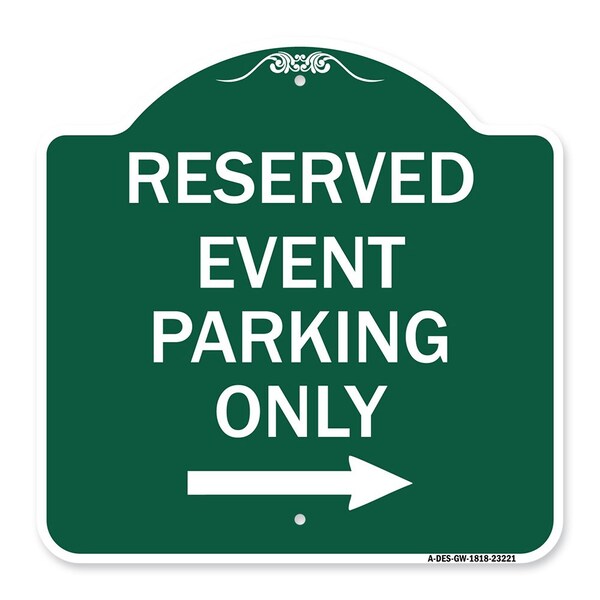 Reserved-Event Parking W/ Right Arrow, Green & White Aluminum Sign, 18" x 18", GW-1818-23221